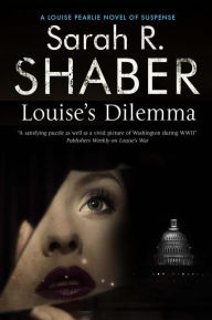 Title: Louise's Dilemma, Author: Sarah R. Shaber