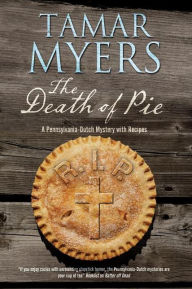 Title: The Death of Pie, Author: Tamar Myers