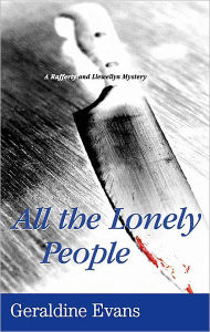 Title: All the Lonely People (Rafferty and Llewellyn Series #12), Author: Geraldine Evans