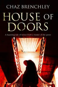 Title: House of Doors, Author: Chaz Brenchley