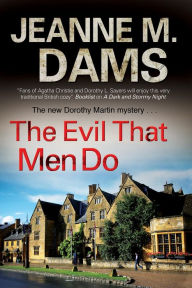 Title: The Evil that Men Do (Dorothy Martin Series #11), Author: Jeanne M. Dams