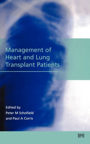 Management of Heart and Lung Transplant Patients / Edition 1