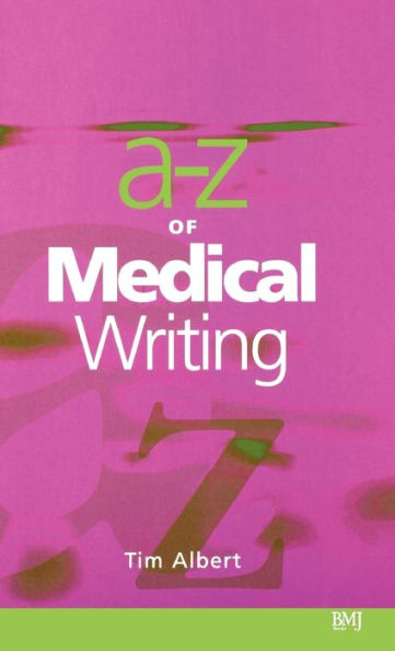 A - Z of Medical Writing / Edition 1