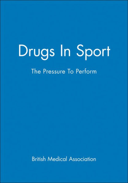Drugs In Sport: The Pressure To Perform / Edition 1