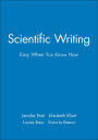 Scientific Writing: Easy When You Know How / Edition 1