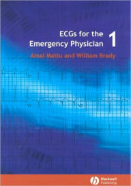 Title: ECGs for the Emergency Physician 1 / Edition 1, Author: Amal Mattu