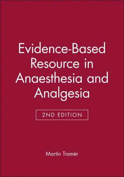 Evidence-Based Resource in Anaesthesia and Analgesia / Edition 2