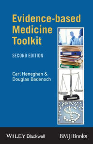 Title: Evidence-Based Medicine Toolkit / Edition 2, Author: Carl Heneghan