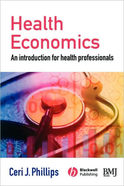 Health Economics: An Introduction for Health Professionals / Edition 1