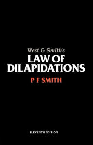 Title: West & Smith's Law of Dilapidations, Author: PF Smith