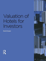 Title: Valuation of Hotels for Investors, Author: David Harper