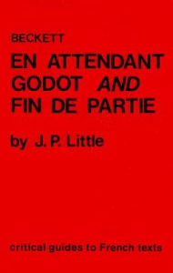 Title: Beckett: En attendant Godot and Fin de partie, Author: J.P. Little