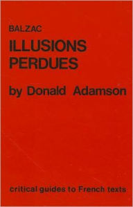 Title: Balzac: Illusions perdues, Author: Donald Adamson