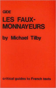 Title: Gide: Les Faux-Monnayeurs, Author: Michael Tilby