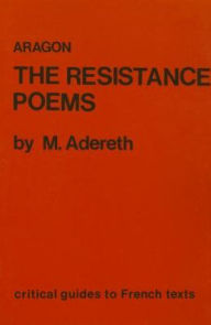 Title: Aragon: The Resistance Poems, Author: M. Adereth