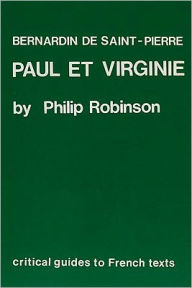 Title: Bernardin De Saint-Pierre: Paul Et Virginie, Author: Phillip T Robinson