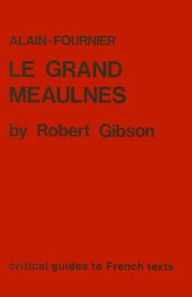 Title: Alain-Fournier: Le Grand Meaulnes, Author: William Gibson