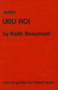 Title: Jarry: Ubu Roi, Author: Keith Beaumont