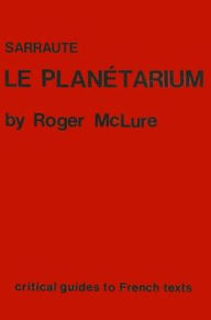 Title: Sarraute: Le Planetarium, Author: Roger McLure