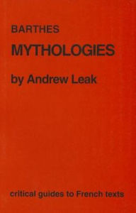 Title: Barthes: Mythologies, Author: Andrew Leak