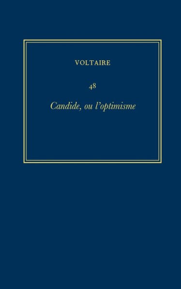 Complete Works of Voltaire 48: Candide, ou l'optimisme