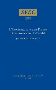 Title: L'Utopie narrative en France et en Angleterre 1675-1761, Author: Jean-Michel Racault