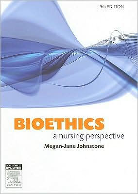 Bioethics - Elsevier E-Book on VitalSource: A Nursing Perspective / Edition 5