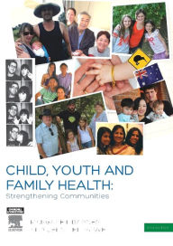 Title: Child, Youth and Family Health: Strengthening Communities, Author: Margaret Barnes PhD