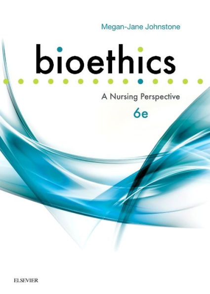 Bioethics: A Nursing Perspective / Edition 6