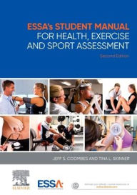 Title: ESSA's Student Manual for Health, Exercise and Sport Assessment / Edition 2, Author: Jeff S. Coombes BEd(Hons)