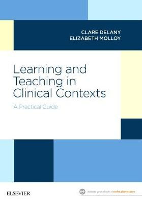 Learning and Teaching in Clinical Contexts: A Practical Guide