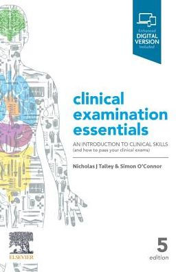 Clinical Examination Essentials: An Introduction to Clinical Skills (and how to pass your clinical exams) / Edition 5