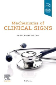 Title: Mechanisms of Clinical Signs / Edition 3, Author: Mark Dennis MBBS (Honours)