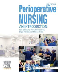 Title: Perioperative Nursing: An Introduction / Edition 3, Author: Sally Sutherland-Fraser RN