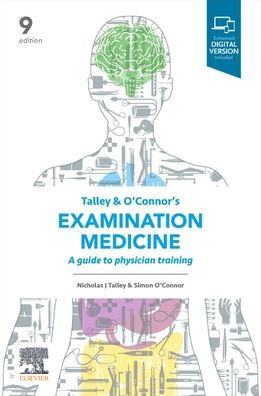 Talley and O'Connor's Examination Medicine: A Guide to Physician Training