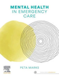 Title: Mental Health in Emergency Care, Author: Peta Marks RN