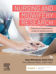 Title: Nursing and Midwifery Research: Methods and Appraisal for Evidence Based Practice, Author: Dean Whitehead PhD Msc/MPH Bed Fcna (Nz)