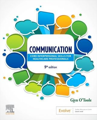 Communication: Core Interpersonal Skills for Healthcare Professionals