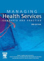 Managing Health Services - E-Book: Concepts and Practice