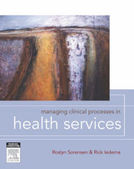 Title: Managing Clinical Processes, Author: Roslyn Sorensen