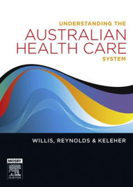 Title: Understanding the Australian Health Care System, Author: Helen Keleher BA MA PHD FPHAA