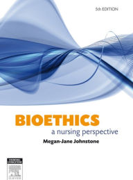 Title: Bioethics: A Nursing Perspective, Author: Megan-Jane Johnstone AO