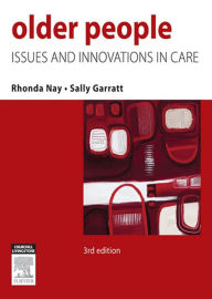 Title: Nursing Older People: Issues and Innovations, Author: Rhonda Nay RN
