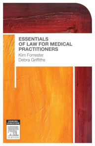 Title: Essentials of Law for Medical Practitioners, Author: Kim Forrester PhD