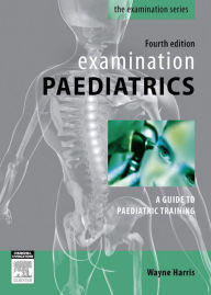 Title: Examination Paediatrics, Author: Wayne Harris MBBS