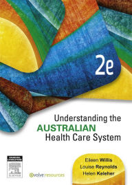 Title: Understanding the Australian Health Care System - E-Book, Author: Eileen Willis MEd