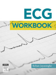 Title: ECG workbook - E-Book, Author: Rohan Jayasinghe MBBS