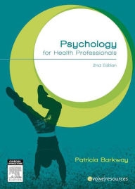 Title: Psychology for health professionals, Author: Patricia Barkway RN