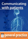 Communication with Patients: General Practice: The Integrative Approach Series