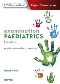 Title: Examination Paediatrics, Author: Wayne Harris MBBS